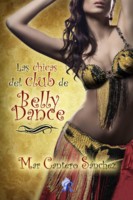 Las chicas del club de belly dance, Romantic Ediciones, Mar Cantero Sánchez