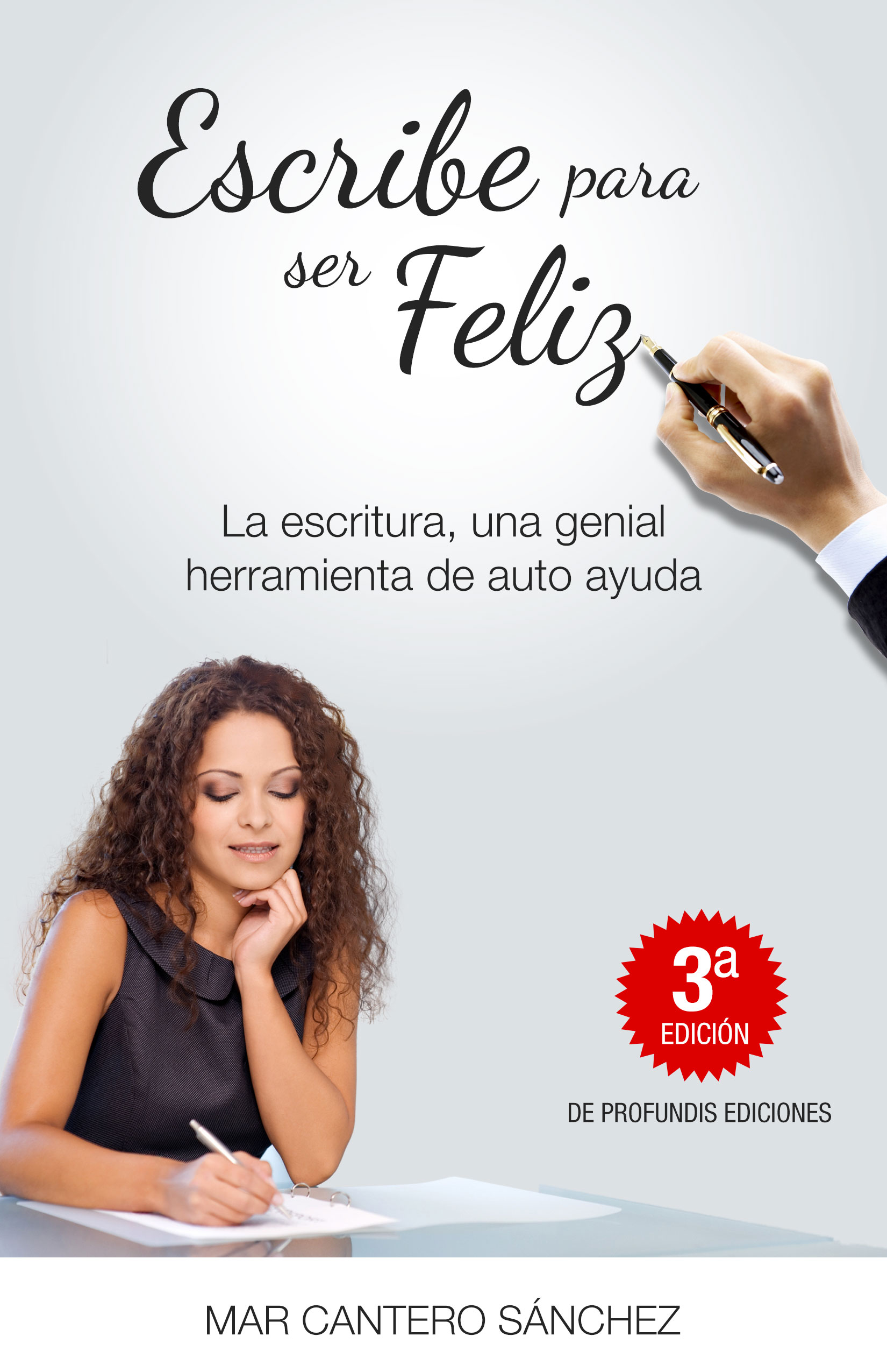 Escribe para ser feliz, 3º edición, portada, Mar Cantero Sánchez, www.marcanterosanchez.com